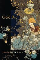 Book Cover for Gold Bee by Bruce Bond