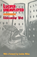 Book Cover for Lucifer Unemployed by Aleksander Wat, Czeslaw Milosz