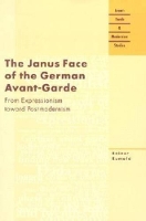 Book Cover for The Janus Face of the German Avant-garde by Rainer Rumold