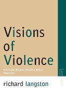 Book Cover for Visions of Violence by Richard Langston, Marjorie Perloff, Rainer Rumold