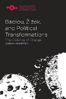 Book Cover for Badiou, Žižek, and Political Transformations by Adrian Johnston