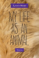 Book Cover for My Life as an Animal by Laurie Stone