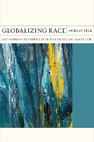 Book Cover for Globalizing Race by Dorian Bell