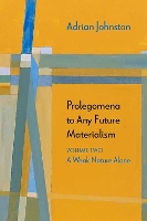 Book Cover for Prolegomena to Any Future Materialism by Adrian Johnston