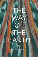 Book Cover for The Way of the Earth by Matthew Shenoda