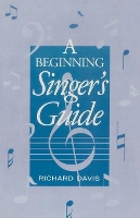 Book Cover for A Beginning Singer's Guide by Richard Davis