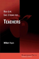 Book Cover for Real-Life Case Studies for Teachers by William Hayes