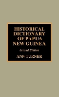 Book Cover for Historical Dictionary of Papua New Guinea by Ann Turner