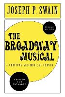 Book Cover for The Broadway Musical: A Critical and Musical Survey by Joseph P Swain