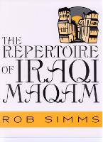 Book Cover for The Repertoire of Iraqi Maqam by Rob Simms