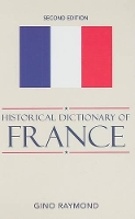 Book Cover for Historical Dictionary of France by Gino Raymond