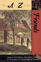 Book Cover for The A to Z of the Friends (Quakers) by Margery Post Abbott