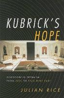 Book Cover for Kubrick's Hope by Julian Rice