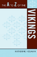 Book Cover for The A to Z of the Vikings by Katherine Holman