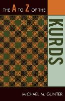 Book Cover for The A to Z of the Kurds by Michael M Gunter