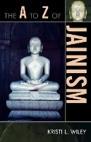 Book Cover for The A to Z of Jainism by Kristi L Wiley