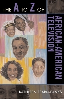 Book Cover for The A to Z of African-American Television by Kathleen FearnBanks