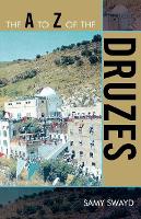 Book Cover for The A to Z of the Druzes by Samy Swayd