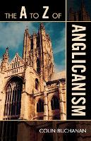 Book Cover for The A to Z of Anglicanism by Colin Buchanan