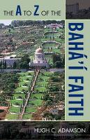 Book Cover for The A to Z of the Bahá'í Faith by Hugh C. Adamson