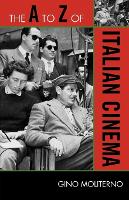 Book Cover for The A to Z of Italian Cinema by Gino Moliterno