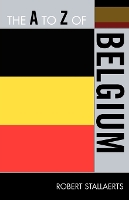 Book Cover for The A to Z of Belgium by Robert Stallaerts