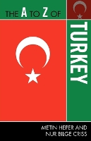 Book Cover for The A to Z of Turkey by Metin Heper, Nur Bilge Criss