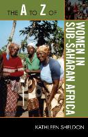 Book Cover for The A to Z of Women in Sub-Saharan Africa by Kathleen Sheldon