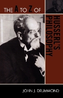 Book Cover for The A to Z of Husserl's Philosophy by John J Drummond