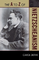 Book Cover for The A to Z of Nietzscheanism by Carol Diethe