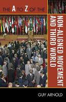 Book Cover for The A to Z of the Non-Aligned Movement and Third World by Guy Arnold