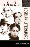 Book Cover for The A to Z of Lesbian Literature by Meredith Miller