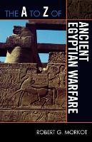 Book Cover for The A to Z of Ancient Egyptian Warfare by Robert G Morkot