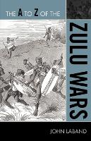 Book Cover for The A to Z of the Zulu Wars by John Laband