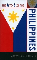 Book Cover for The A to Z of the Philippines by Artemio R Guillermo, May Kyi Win