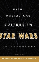 Book Cover for Myth, Media, and Culture in Star Wars by Douglas Brode