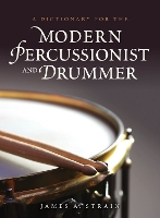 Book Cover for A Dictionary for the Modern Percussionist and Drummer by James A. Strain