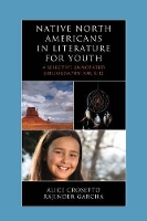 Book Cover for Native North Americans in Literature for Youth by Alice Crosetto, Rajinder Garcha