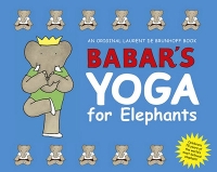 Book Cover for Babar's Yoga for Elephants by Laurent De Brunhoff