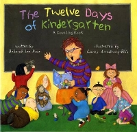 Book Cover for Twelve Days of Kindergarten by Deborah Lee Rose