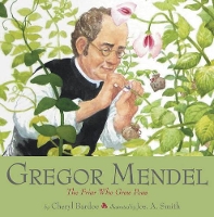 Book Cover for Gregor Mendel by Cheryl Bardoe