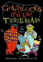 Book Cover for Goldilocks and the Three Bears:A Tale Moderne by Steven Guarnaccia