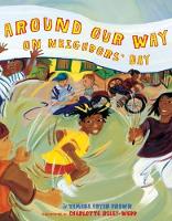 Book Cover for Around Our Way on Neighbors' Day by Tameka Fryer Brown