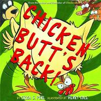 Book Cover for Chicken Butt's Back! by Erica S. Perl