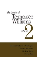 Book Cover for The Theatre of Tennessee Williams Volume II: The Eccentricities of a Nightingale, Summer and Smoke, The Rose Tattoo, Camino Real by Tennessee Williams