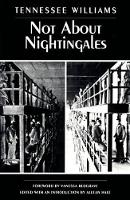 Book Cover for Not About Nightingales by Tennessee Williams
