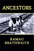 Book Cover for Ancestors by Kamau Brathwaite