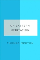 Book Cover for On Eastern Meditation by Thomas Merton