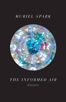 Book Cover for The Informed Air by Muriel Spark