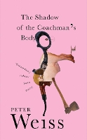 Book Cover for The Shadow of the Coachman's Body by Peter Weiss